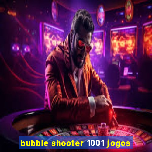 bubble shooter 1001 jogos